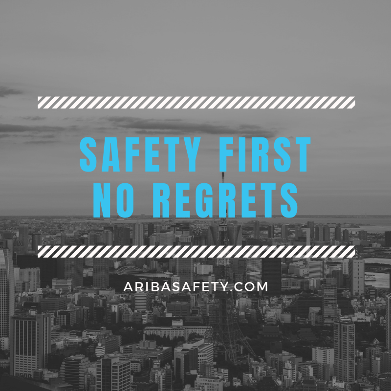 Safety First ~ No Regrets